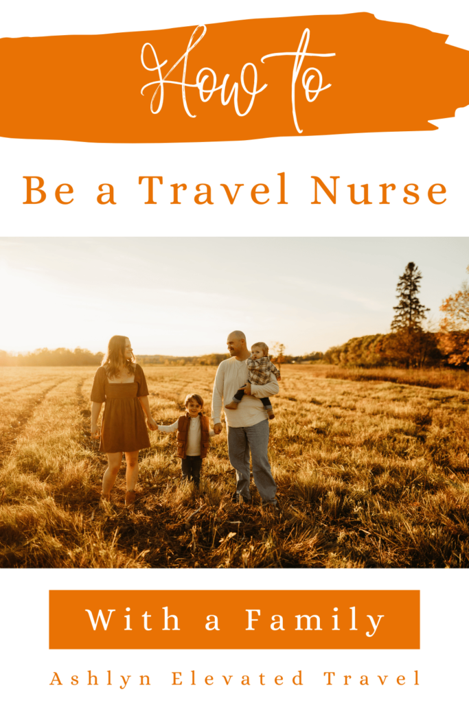 how to be a travel nurse with a family pinterest pin